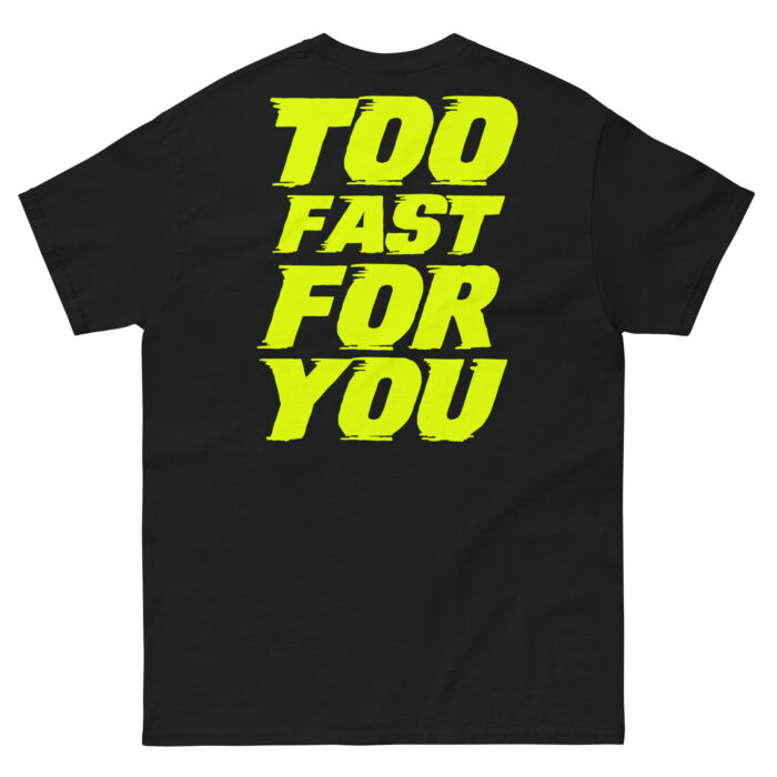 Koszulka TOO FAST FOR YOU – 100% bawełna, różne kolory, unisex