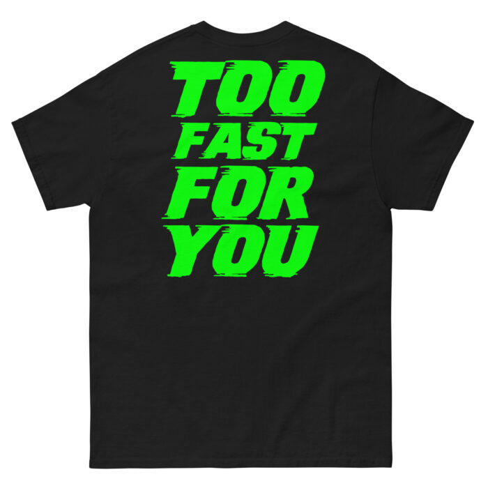Koszulka TOO FAST FOR YOU – 100% bawełna, różne kolory, unisex