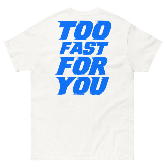 Koszulka TOO FAST FOR YOU – 100% bawełna, różne kolory, unisex